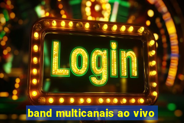 band multicanais ao vivo